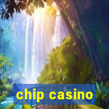 chip casino